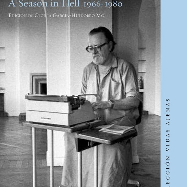 DIARIOS CENTRALES. A SEASON IN HELL 1966 - 1980