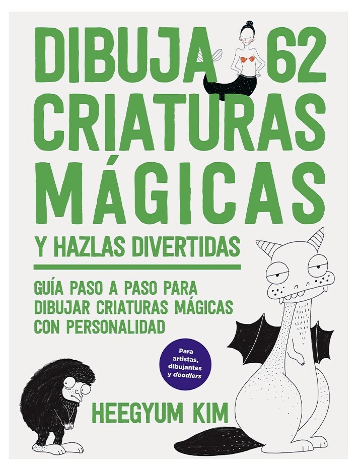 DIBUJA 62 CRIATURAS MAGICAS Y HAZLAS DIVERTIDAS