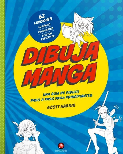 DIBUJA MANGA. Una Guia de dibujo paso a paso para principiantes