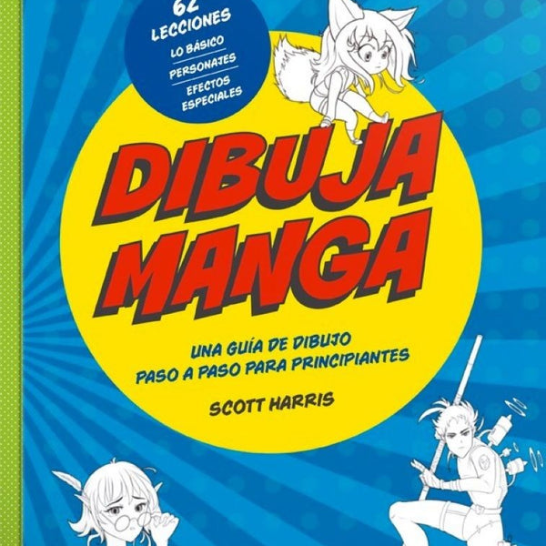 DIBUJA MANGA. Una Guia de dibujo paso a paso para principiantes