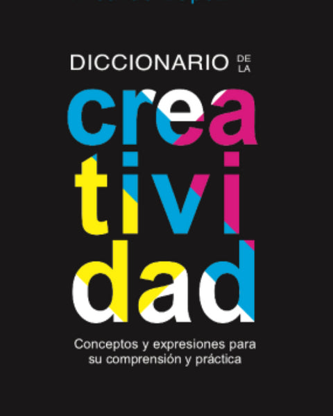 DICCIONARIO DE LA CREATIVIDAD