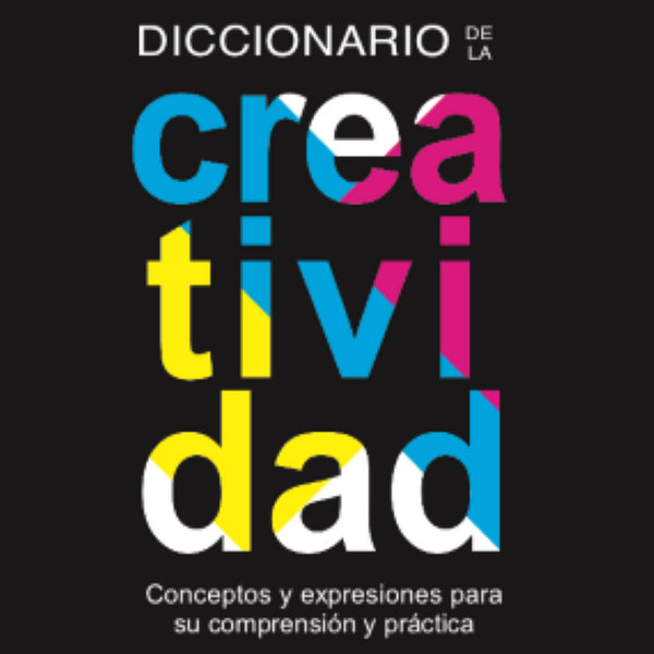 DICCIONARIO DE LA CREATIVIDAD