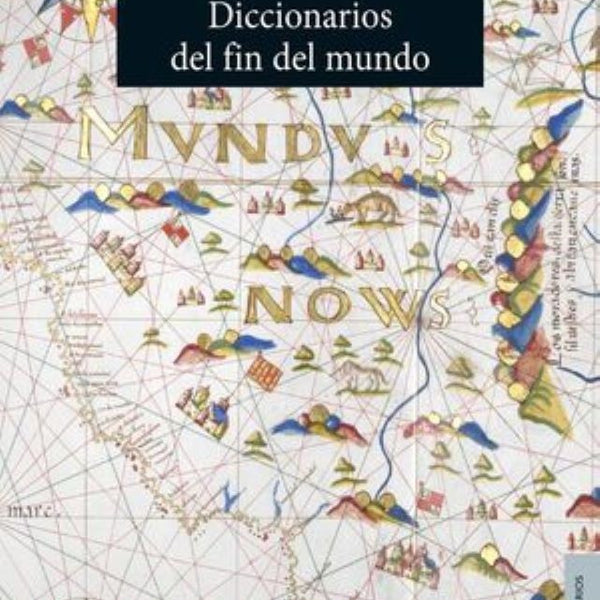 DICCIONARIOS DEL FIN DEL MUNDO