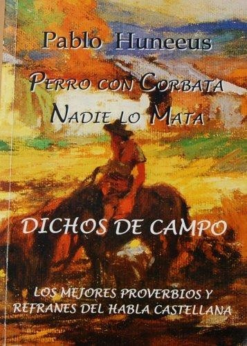 DICHOS DE CAMPO. LOS  MEJORES PROVERBIOS