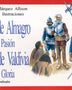 DIEGO DE ALMAGRO LA PASION PEDRO DE VALDIVIA
