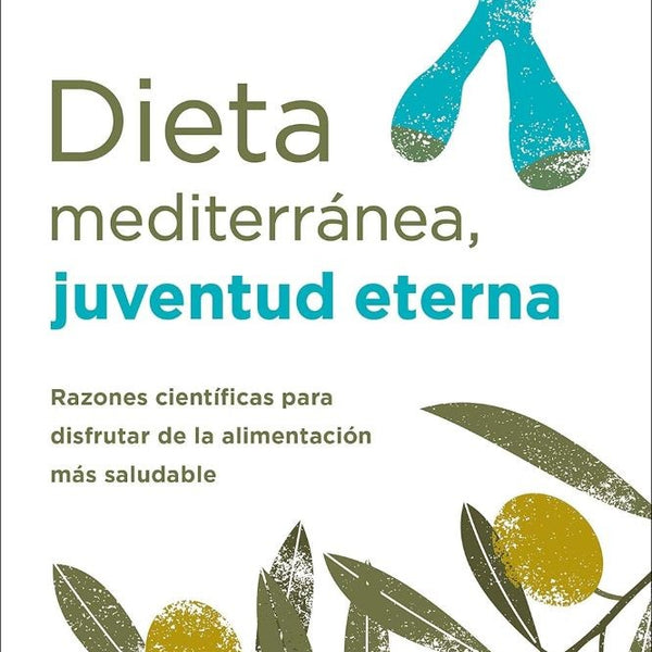 DIETA MEDITERRÁNEA, JUVENTUD ETERNA