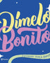 DIMELO BONITO