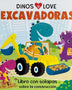 Dinos Love - EXCAVADORAS