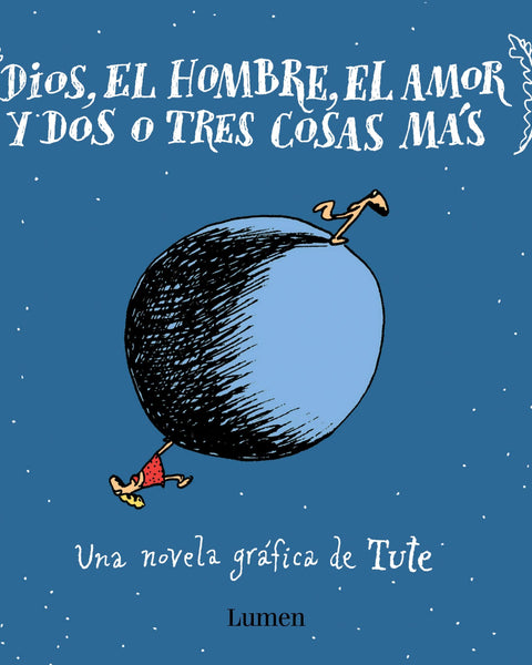 DIOS, EL HOMBRE, EL AMOR Y DOS O TRES...