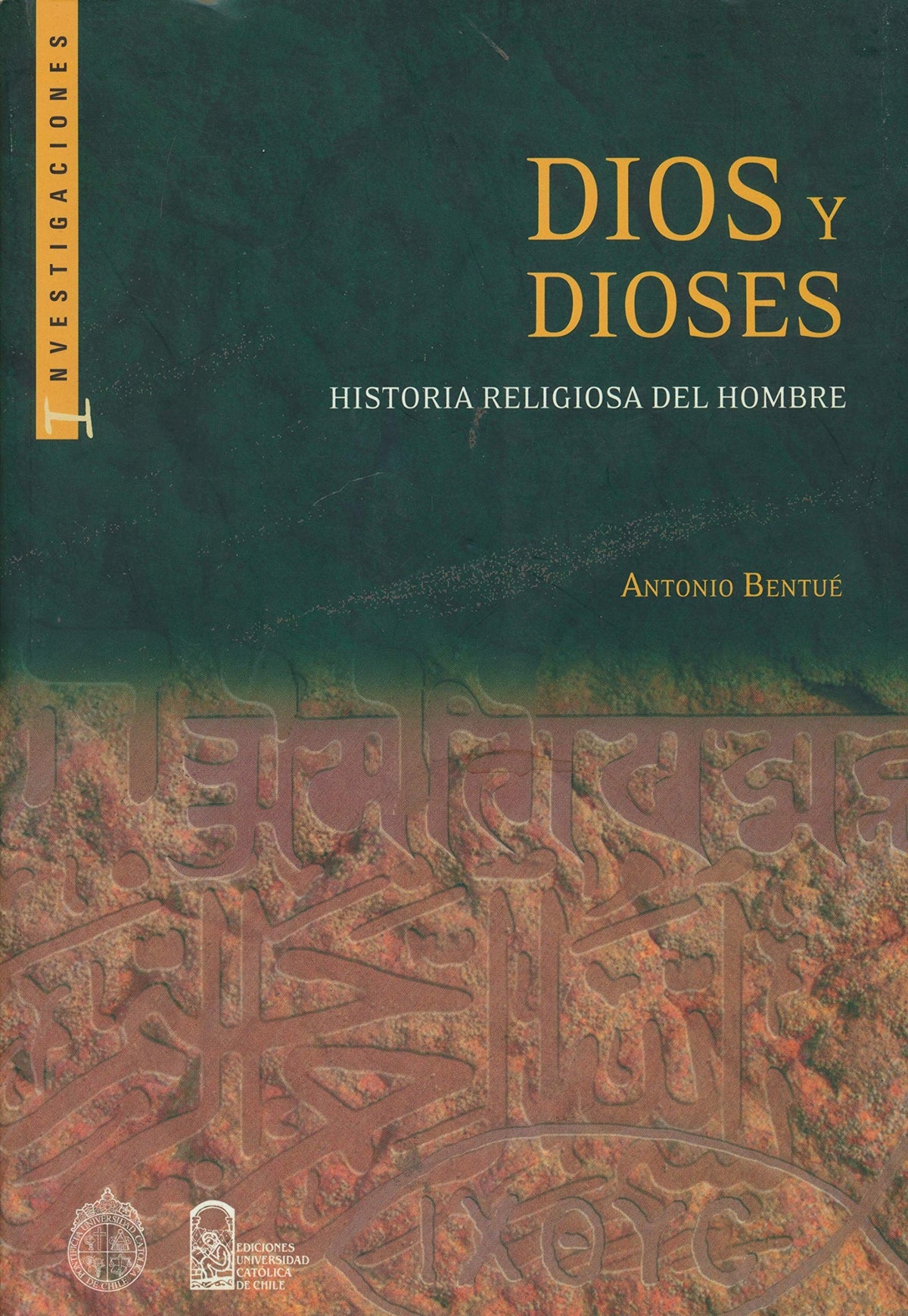 Dios Y Dioses - Historia Religiosa Del Hombre
