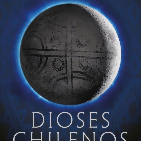 DIOSES CHILENOS