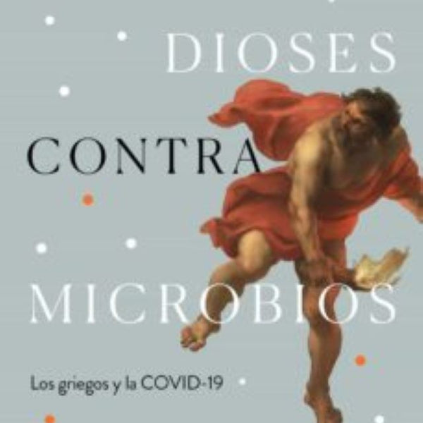 DIOSES CONTRA MICROBIOS