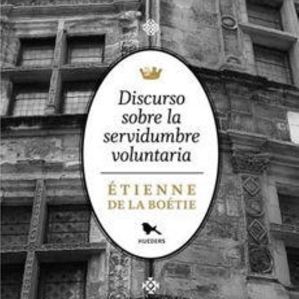 DISCURSO SOBRE LA SERVIDUMBRE VOLUNTARIA