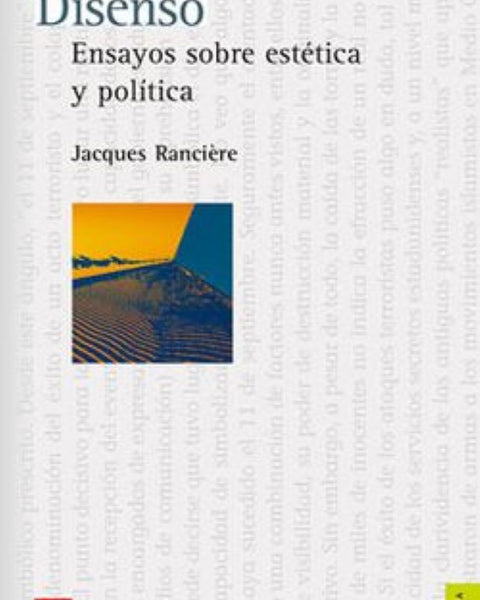 DISENSO. ENSAYOS SOBRE LA ESTETICA Y POLITICA