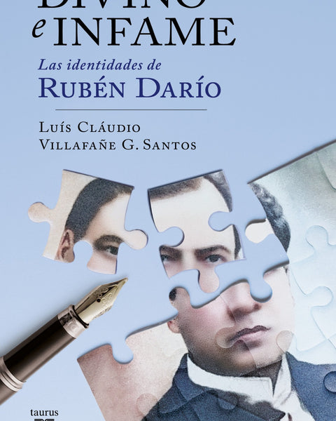 DIVINO E INFAME. LAS IDENTIDADES DE RUBEN DARIO TAURUS