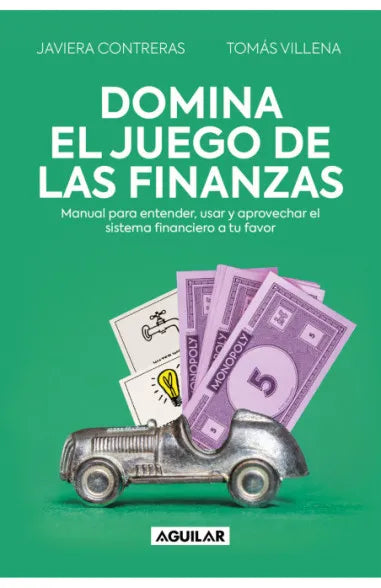 DOMINA EL JUEGO DE LAS FINANZAS (AGUILAR)