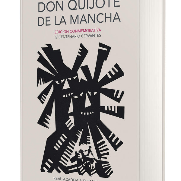 DON QUIJOTE DE LA MANCHA EDICIÓN CONMEMORATIVA RAE