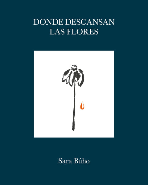 DONDE DESCANSAN LAS FLORES