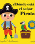 ¿DONDE ESTA EL SEÑOR PIRATA?