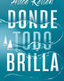DONDE TODO BRILLA