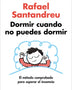 DORMIR CUANDO NO PUEDES DORMIR