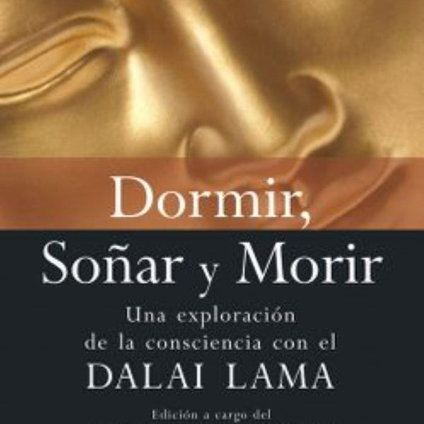 DORMIR, SOÑAR Y MORIR