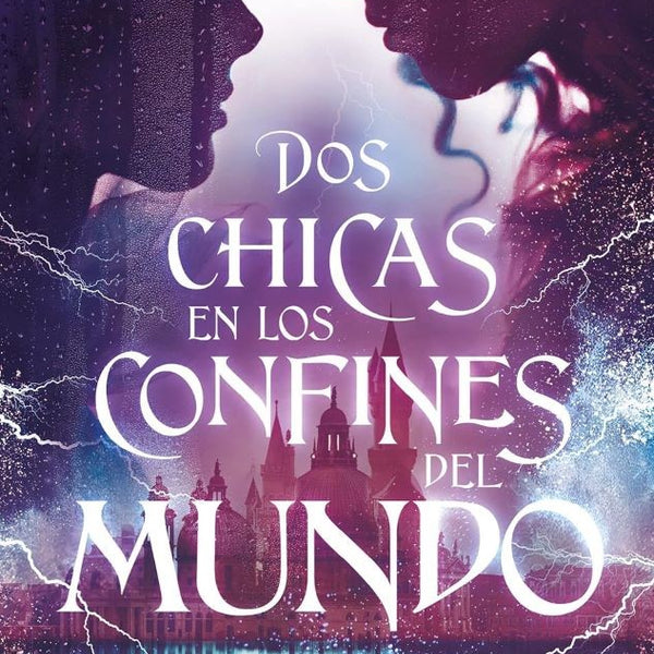 DOS CHICAS EN LOS CONFINES DEL MUNDO