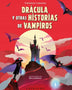 DRÁCULA Y OTRAS HISTORIAS DE VAMPIROS