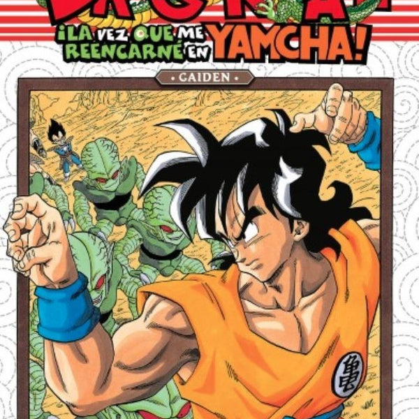DRAGON BALL GAIDEN: LA VEZ QUE REENCARNE EN YAMCHA