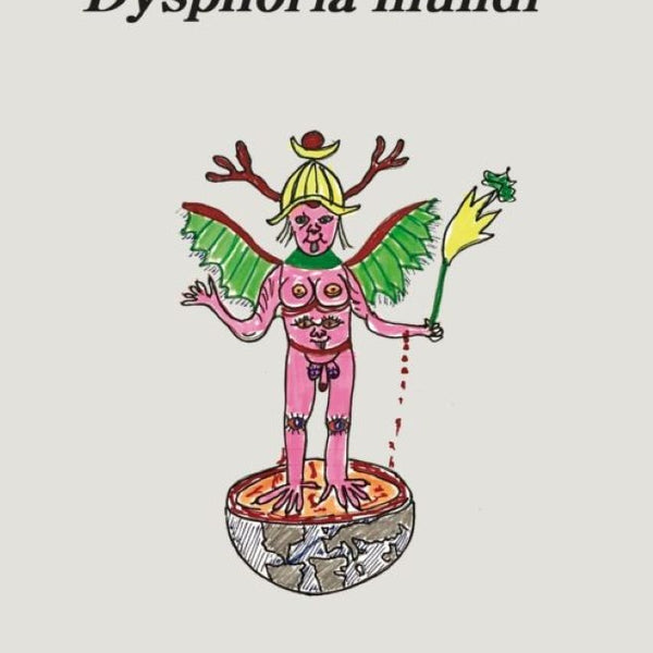 DYSPHORIA MUNDI