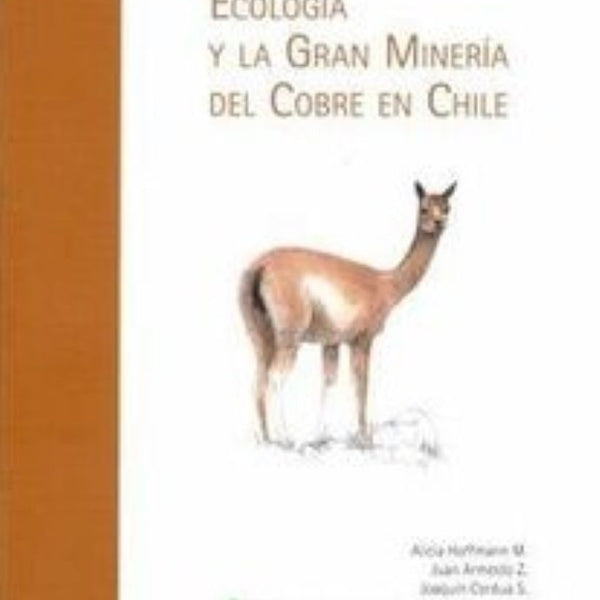 ECOLOGIA Y LA GRAN MINERIA DEL COBRE EN CHILE