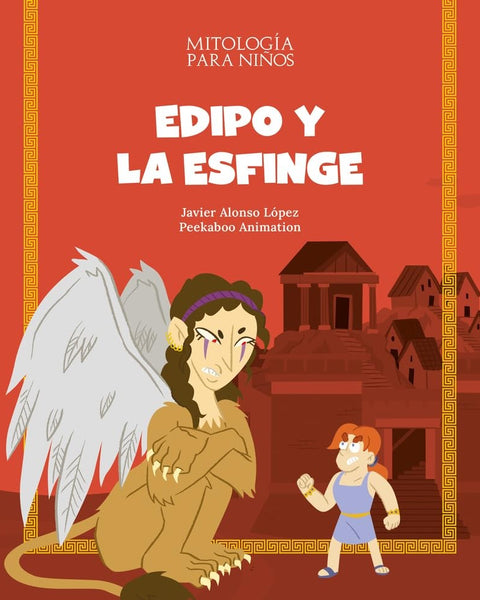 EDIPO Y LA ESFINGE (MITOLOGIA PARA NIÑOS)