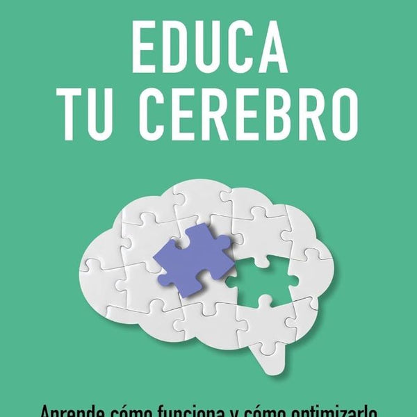 EDUCA TU CEREBRO