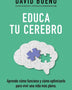 EDUCA TU CEREBRO