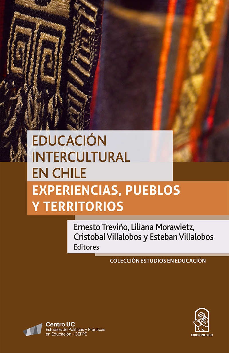 Educacion Intercultural En Chile. Experiencias, Pueblos Y Territorios