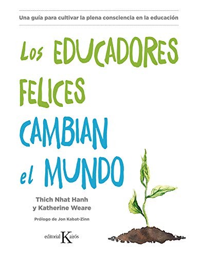 EDUCADORES FELICCES CAMBIAN EL MUNDO, LOS