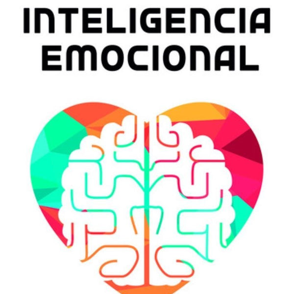EDUCAR EN INTELIGENCIA EMOCIONAL