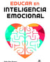 EDUCAR EN INTELIGENCIA EMOCIONAL
