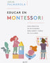 EDUCAR EN MONTESSORI