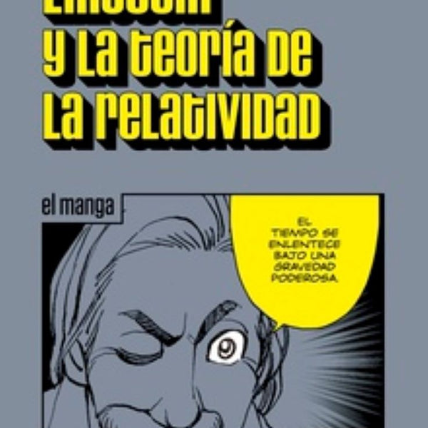 EINSTEIN Y LA TEORIA DE LA RELATIVIDAD