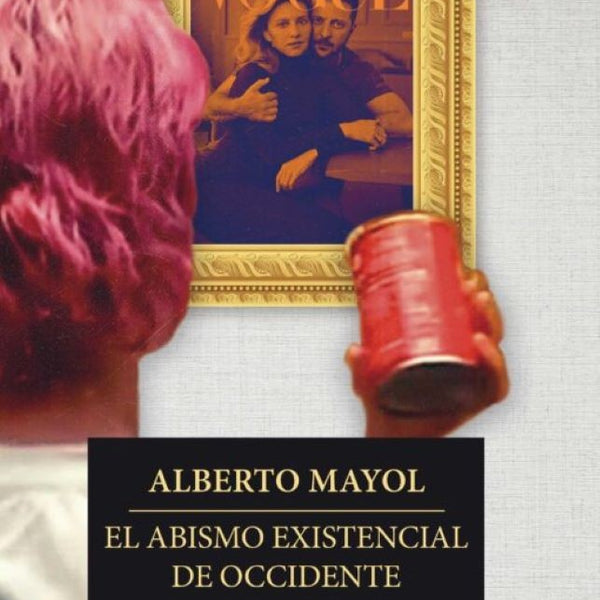 EL ABISMO EXISTENCIAL DE OCCIDENTE