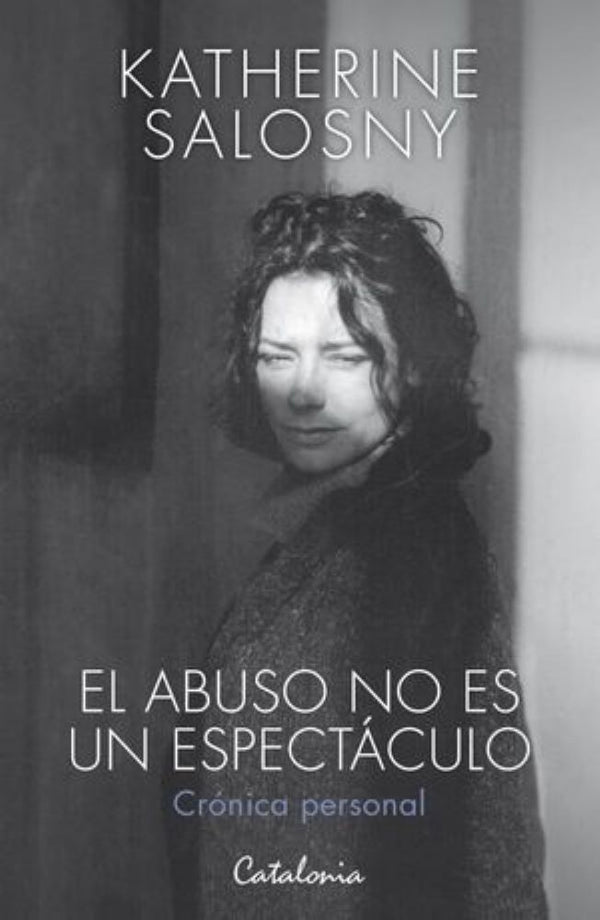 EL ABUSO NO ES UN ESPECTACULO. CRONICA PERSONAL