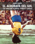 EL ACRÓBATA DEL GOL