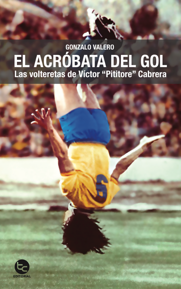 EL ACRÓBATA DEL GOL