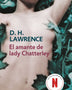 EL AMANTE DE LADY CHATTERLWEY