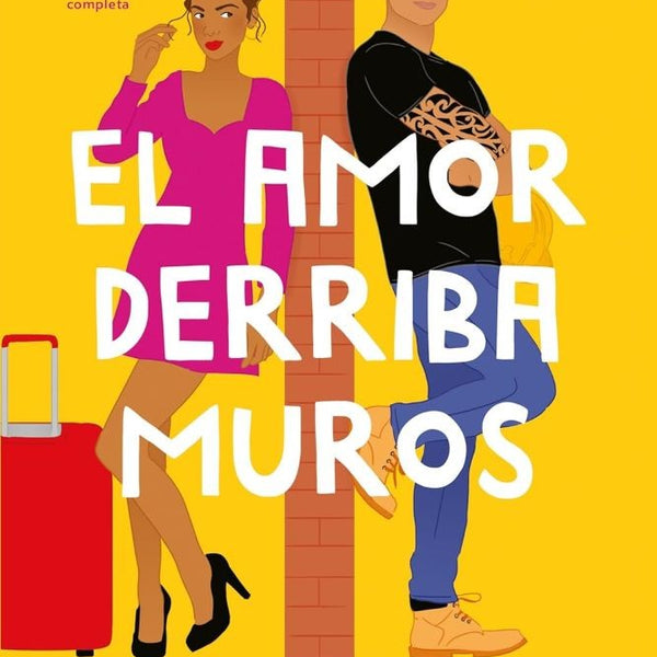 EL AMOR DERRIBA MUROS (LAS REFORMAS DEL AMOR 2)