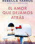 EL AMOR QUE DEJAMOS ATRÁS