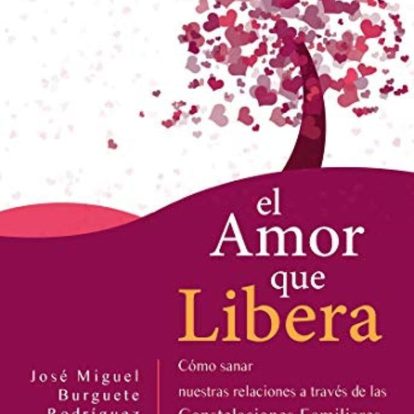 EL AMOR QUE LIBERA