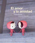 EL AMOR Y LA AMISTAD