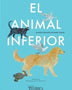 EL ANIMAL INFERIOR